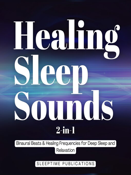 Title details for Healing Sleep Sounds 2-in-1 by Sleeptime Publications - Wait list